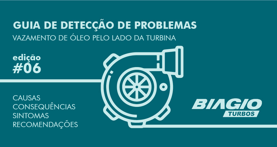 Guia de Deteco de Problemas #06  Vazamento de leo Pelo Lado da Turbina